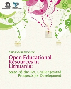
	“Open Educational Resources in Lithuania: State-of–the-Art, Challenges and Prospects for Development”
