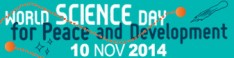 World Science Day for Peace and Development 2014