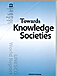 UNESCO World Report: Towards Knowledge Societies