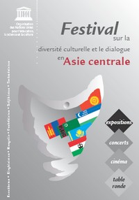 Festival on Cultural Diversity and Dialogue in Central Asia