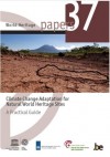 Climate Change Adaptation for Natural World Heritage Sites – A Practical Guide
