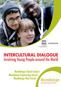 INTERCULTURAL DIALOGUE: Involving Young People around the World -- Mondialogo School Contest, Engineering Award, and Web Portal