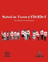Manual de Teatro y VIH/SIDA para Mxico y Centroamrica