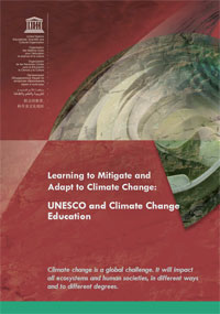 Learning to Mitigate and Adapt to Climate Change:  UNESCO and Climate Change Education