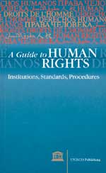 A Guide to Human Rights - Institutions, Standards, Procedures