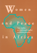 Women and Peace in Africa: Case Studies on Traditional Conflict Resolution Practices
