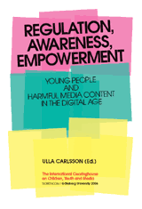 Regulation, awareness, empowerment: young people and harmful media content in the digital age; UNESCO-sponsored programmes and publications
