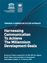 Towards a common UN system approach: Harnessing communication to achieve the Millennium Development Goals
