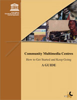 How to get started and keep going: a guide to Community Multimedia Centres