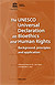 The UNESCO Universal Declaration on Bioethics and Human Rights: Background, Principles and Application