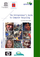 The Entrepreneur's guide to computer recycling, v. 1: Basics for starting up a computer recycling business in emerging markets