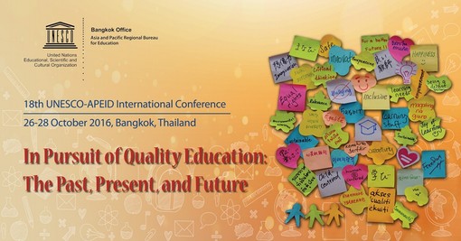 18th UNESCO-APEID International Conference (In Pursuit of Quality Education: The Past, Present and Future) - 26-28 October 2016, Bangkok, Thailand