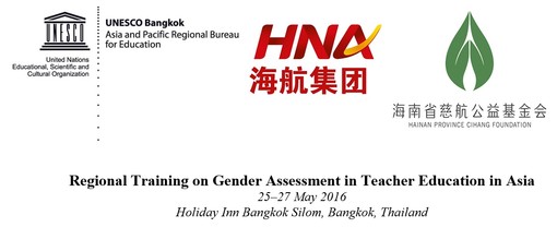 Regional Training on Gender Assessment in Teacher Education in Asia, 25–27 May 2016, Bangkok, Thailand