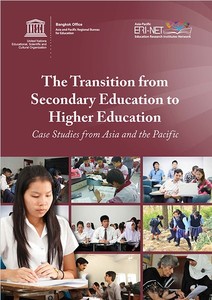 The Transition from Secondary Education to Higher Education: Case Studies from Asia and the Pacific