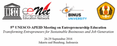 5th UNESCO-APEID Meeting on Entrepreneurship Education - Transforming Entrepreneurs: From Job Seekers to Job Givers, 26-29 September 2016, Jakarta and Bandung, Indonesia