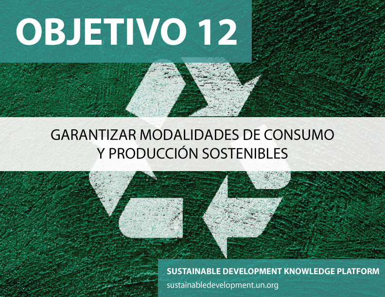 Objetivo 12: Garantizar modalidades de consumo y producción sostenibles. Foto ONU