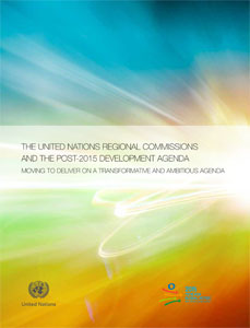 THE UNITED NATIONS REGIONAL COMMISSIONS AND THE POST-2015 DEVELOPMENT AGENDA