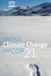UNESCO, Climate Change &amp; COP21