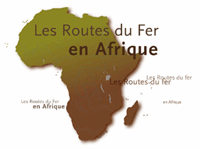 Les Routes du fer en Afrique