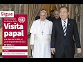 El Papa Francisco y el Secretario General, Ban Ki-moon.