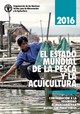El estado mundial de la pesca y la acuicultura 2016 (SOFIA)