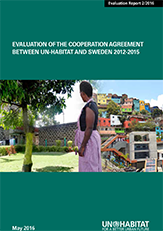 Evaluation of the Cooperation Agreement Between UN-Habitat and Sweden 2012-2015 (2/2016)