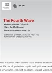 The Fourth Wave: Violence, Gender, Culture & HIV in the 21st Century