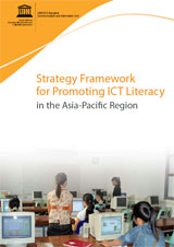 Strategy framework for promoting ICT literacy in the Asia-Pacific region