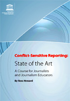 Conflict-sensitive reporting: state of the art; a course for journalists and journalism educators