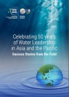 Celebrating 50 years of Water Leadership in Asia and the Pacific