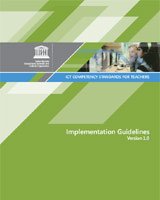 ICT competency standards for teachers: implementation guidelines, version 1.0