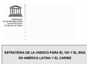 Estrategia de la UNESCO en VIH y SIDA para Amrica Latina y el Caribe