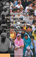 Democracy and Human Rights in Multicultural Societies (La dmocratie et les droits de l'homme dans les socits multiculturelles)