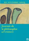 Deuxime Journe de la philosophie  l'UNESCO, 20 novembre 2003