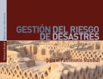 Gestin del Riesgo de Desastres para el Patrimonio Mundial<BR><a href='http://whc.unesco.org/document/104522' target='_blank'>ENGLISH</a>  <a href='http://whc.unesco.org/document/104524' target='_blank'>FRANAIS</a>  <a href='http://whc.unesco.org/document/135126' target='_blank'>PORTUGUES</a>
