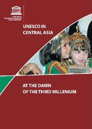 UNESCO in Central Asia at the dawn of the third millennium