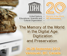 The Memory of the World in the Digital age: Digitization and Preservation