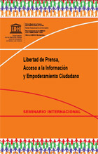 Libertad de Prensa, Acceso a la Informacin y Empoderamiento Ciudadano: seminario internacional