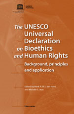 The UNESCO Universal Declaration on Bioethics and Human Rights: Background, Principles and Application