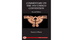 Commentary article by article of the UNESCO1970 Convention, P.J. O'Keefe, 2014