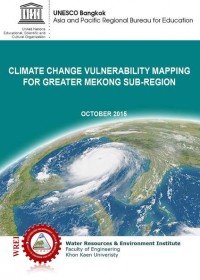 Climate Change Vulnerability Mapping for Greater Mekong Sub-Region