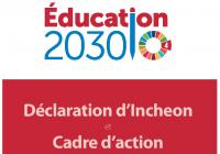 Éducation 2030 Déclaration d’Incheon : Vers une éducation inclusive et équitable de qualité et un apprentissage tout au long de la vie pour tous