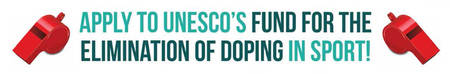 Apply to UNESCO's Fund for the Elimination of Doping in Sport!