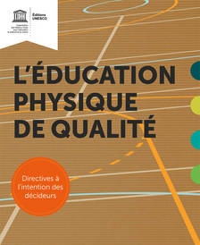 L'Éducation physique de qualité - Directives à l'intention des décideurs
