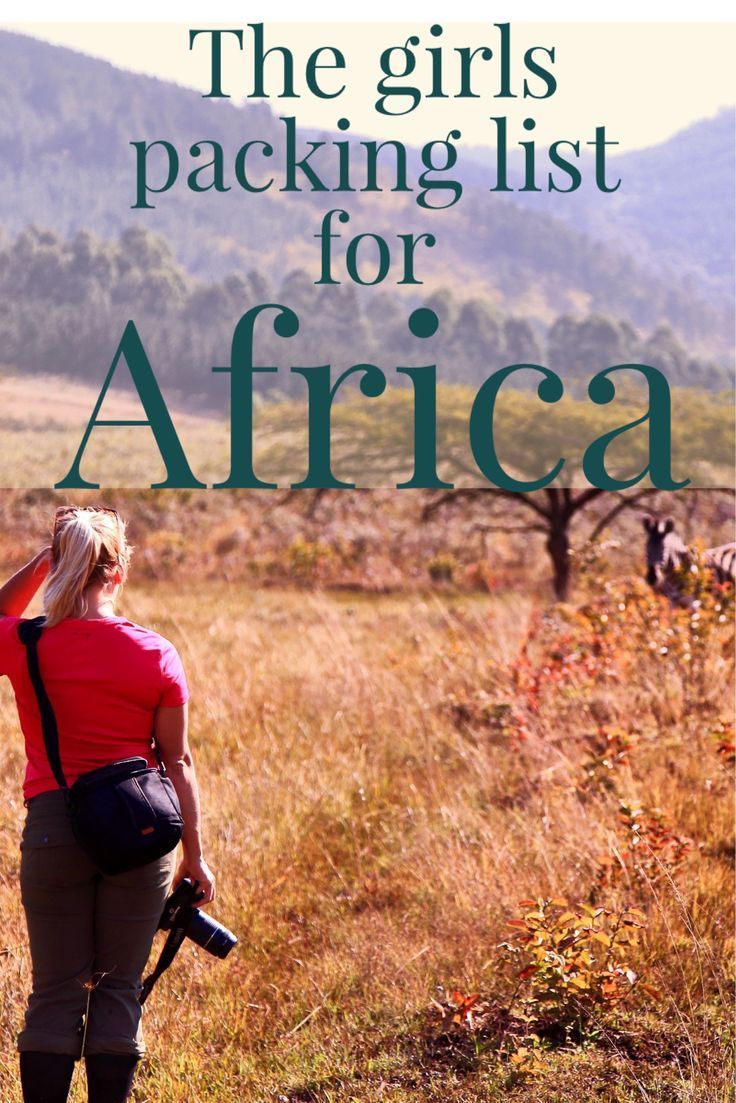 All you need to pack for your upcoming trip to Africa!