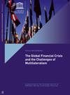Crisis and Renewal - The Global Financial Crisis and the Challenges of Multilateralism