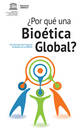 ¿Por qué una Bioética Global?