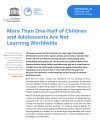 More Than One-Half of Children and Adolescents Are Not  Learning Worldwide  