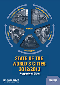 Prosperity of Cities: State of the World’s Cities 2012/2013