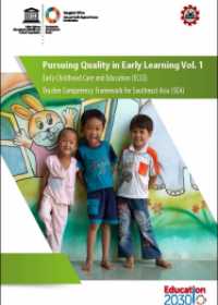 Early Childhood Care and Education (ECCE) - Teacher Competency Framework for Southeast Asia (SEA) (Pursuing Quality in Early Learning Vol. 1)